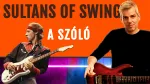 Dire Straits: Sultans of Swing - gitár TAB és szóló elemzés