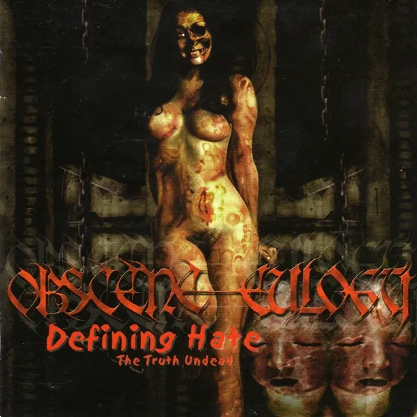 Obscene Eulogy - Defining Hate: The Truth Undead (2004)