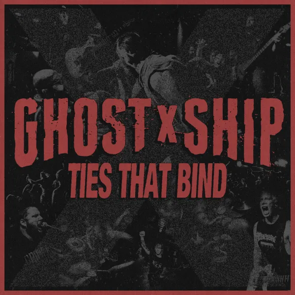 GhostXShip - Ties That Bind - dal a barátságról