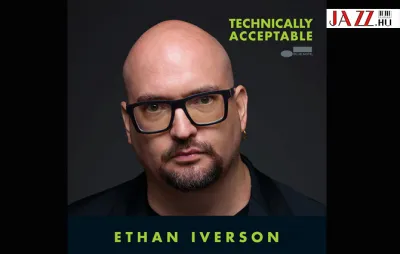 Nemcsak elfogadható, de szerethető is // Ethan Iverson - Technically Acceptable