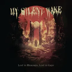 My Silent Wake - Lost In Memories, Lost In Grief (2024)