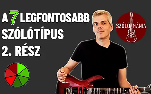 A 7 legfontosabb szólótípus, 2. rész