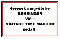 Behringer VM-1 Vintage Time Machine Delay - B Dávid [March 18, 2025, 11:04 am]