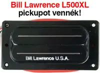 Bill Lawrence L500XL Hangszedő [2019.05.28. 12:43]