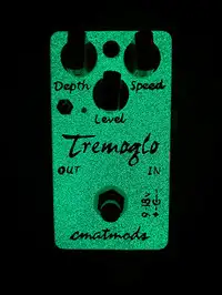 Cmatmods Tremoglo Effect pedal [April 1, 2021, 10:21 pm]