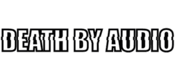 Death By Audio Death By Audio