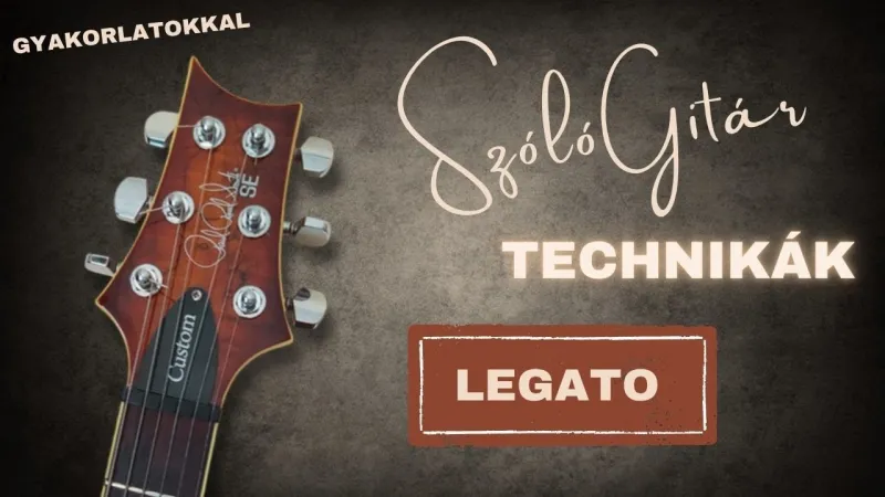 Szólógitár technikák -legato