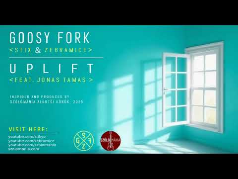 Goosy Fork (feat. Jonas Tamas) - Uplift Goosy Fork (feat. Jonas Tamas) - Uplift
