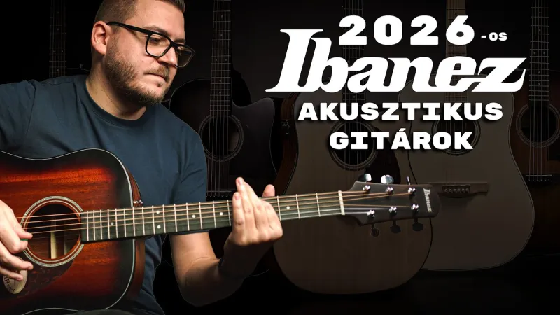 2026-os Ibanez akusztikus gitárok!