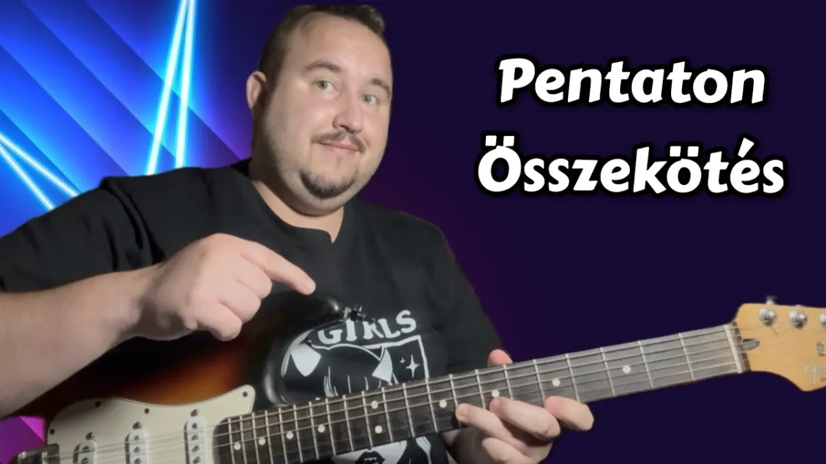 Ezt a Pentaton Összekötést Tanuld meg!