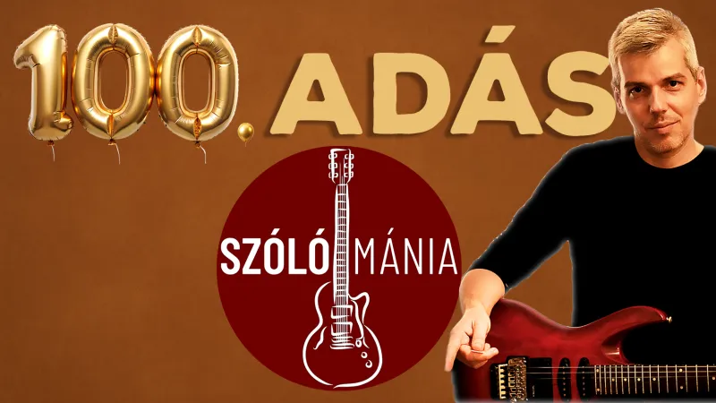 Itt a 100. Szólómánia adás!