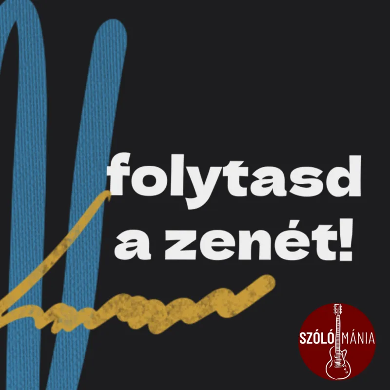 ˝Folytasd a zenét!˝