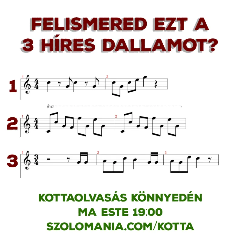 Felismered ezt a 3 dallamot?