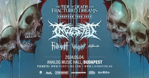 Ingested - The Tide of Death and Fractured Dream European tour 2024 // Fallujah, Vulvodynia, Mélancolia // 2024. 05. 04. Analog Music Hall