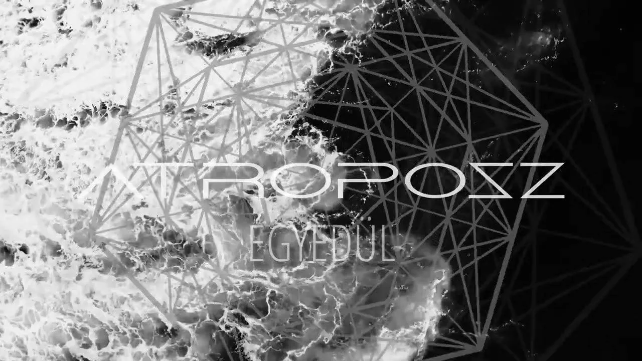 Atroposz - Egyedül - új dal