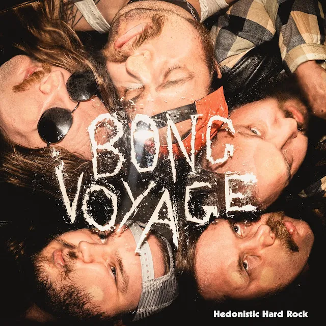 Bong Voyage - Hedonista hard rock