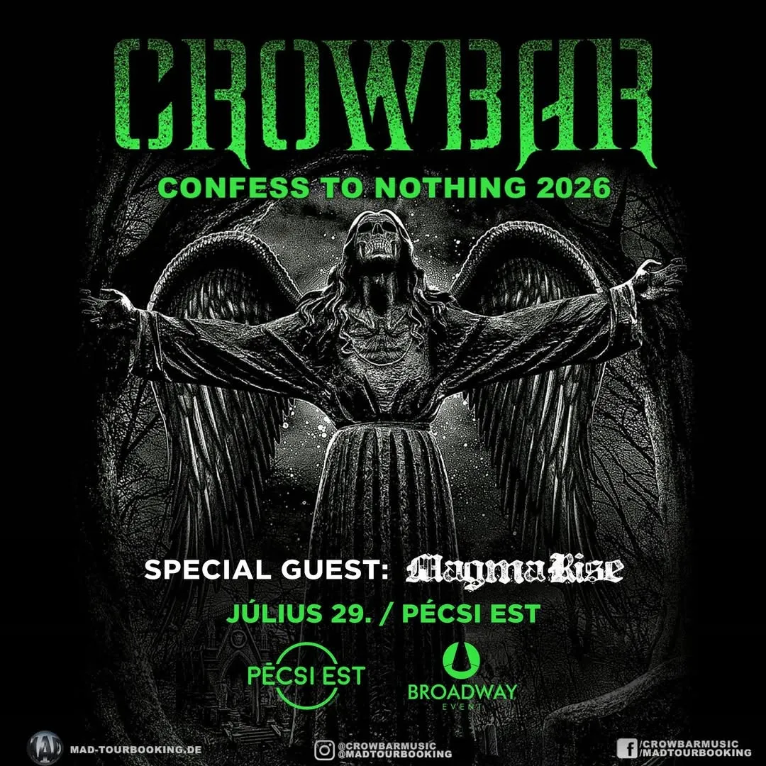 CROWBAR - Confess To Nothing 2026 // vendég: Magma Rise - 2026. július 29. PÉCSI EST