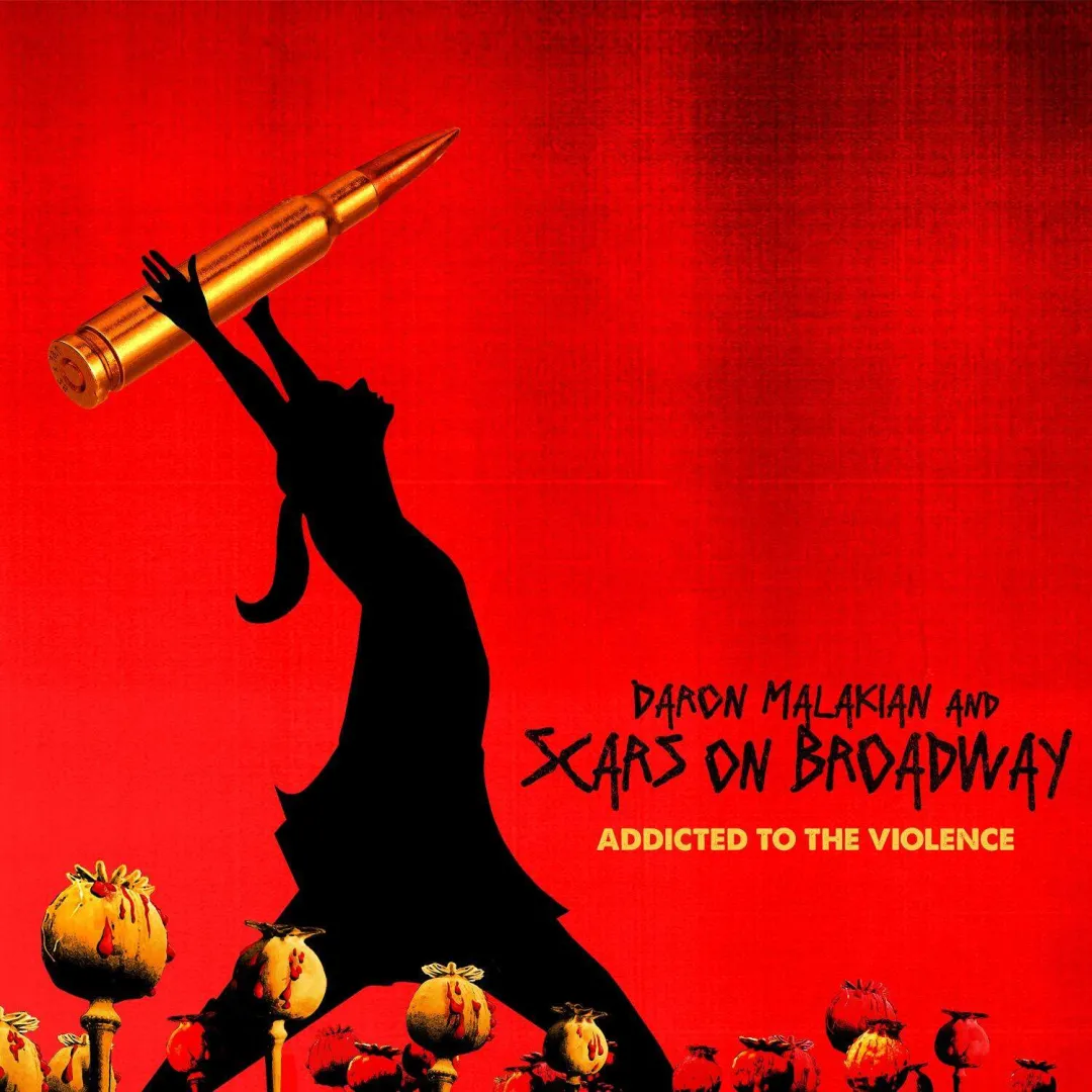 DARON MALAKIAN AND SCARS ON BROADWAY - Addicted To The Violence (2025)