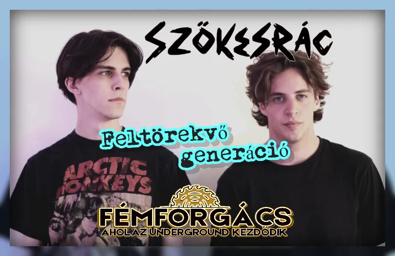 FELTÖREKVŐ GENERÁCIÓ // SZŐKESRÁC