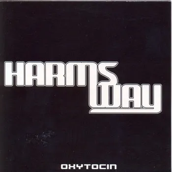 Harms Way – Oxytocin