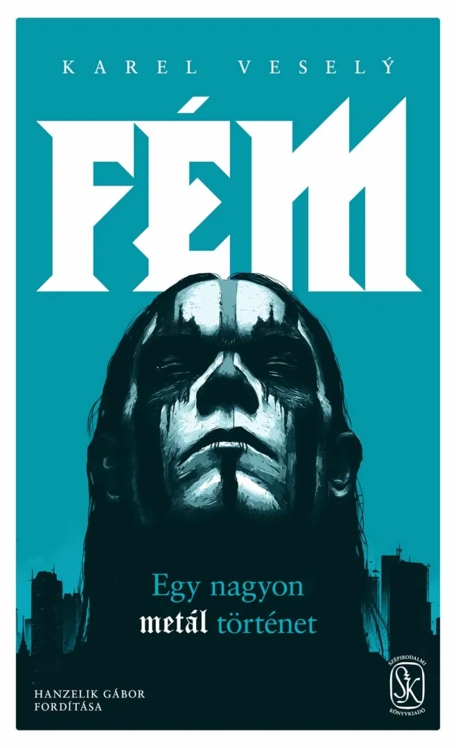 Karel Veselý - FÉM Egy nagyon metál történet (2025) Galaktika / Metropolis Media
