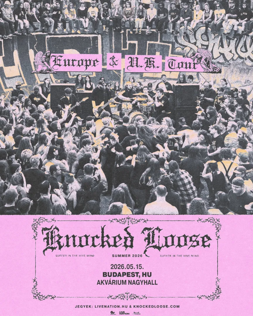 Knocked Loose Europe & UK Tour 2026 // 2026. 05. 15. Akvárium Nagyhall