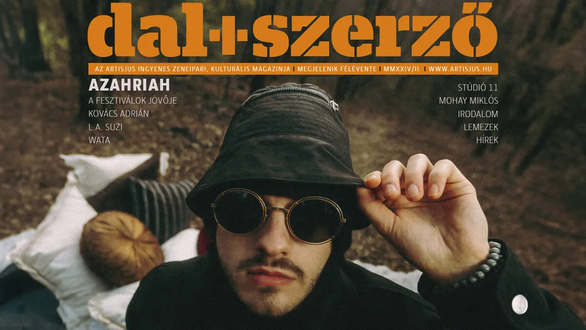 Megjelent a Dal+Szerző magazin téli lapszáma – a címlapon, Azahriah