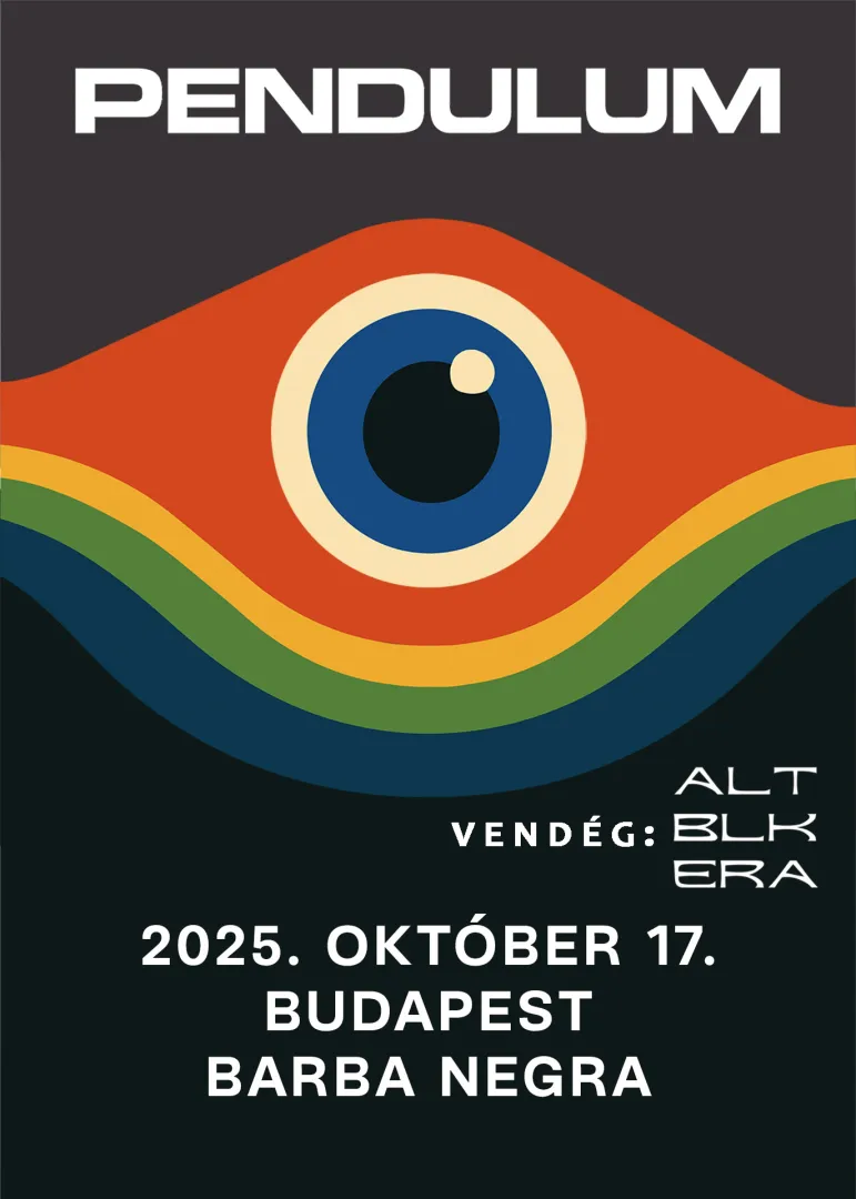 Pendulum, ALT BLK ERA // 2025.10.17. Barba Negra Red Stage
