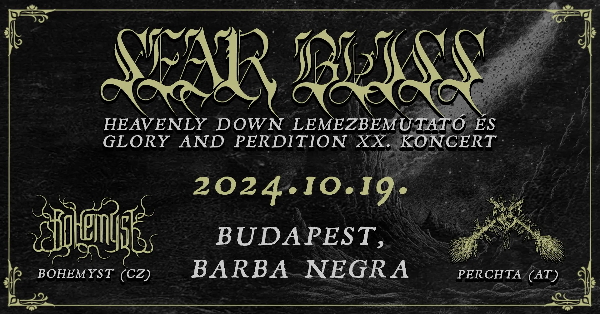 Sear Bliss - Heavenly Down lemezbemutató koncert / Glory And Perdition XX. jubileum