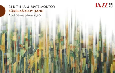 Sinthia & Máté Möntör – Körbezár egy hang