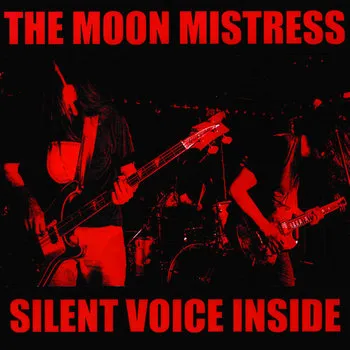 The Moon Mistress – Silent Voice Inside (2012)