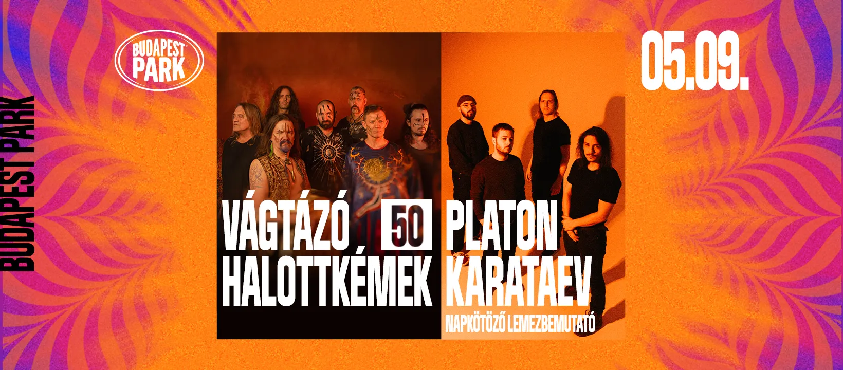 Vágtázó Halottkémek 50 | Platon Karataev lemezbemutató // 2025. május 9., Budapest Park